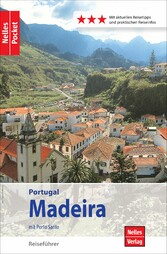 Nelles Pocket Reiseführer Madeira - Mit Porto Santo