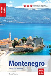 Nelles Pocket Reiseführer Montenegro - Ausflug nach Dubrovnik Nelles Pocket Reiseführer Montenegro - Ausflug nach Dubrovnik