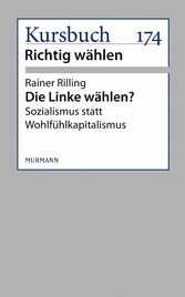 Die Linke wählen? - Sozialismus statt Wohlfühlkapitalismus