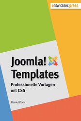 Joomla!-Templates. Professionelle Vorlagen mit CSS Joomla!-Templates. Professionelle Vorlagen mit CSS