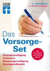 Das Vorsorge-Set - Patientenverfügung, Testament, Betreuungsverfügung, Vorsorgevollmacht Das Vorsorge-Set - Patientenverfügung, Testament, Betreuungsverfügung, Vorsorgevollmacht