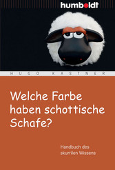 Welche Farbe haben schottische Schafe? - Handbuch des skurrilen Wissens Welche Farbe haben schottische Schafe? - Handbuch des skurrilen Wissens