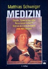 Medizin - Glaube, Spekulation oder Naturwissenschaft?