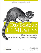 Das Beste an HTML & CSS - Best Practices für standardkonformes Webdesign