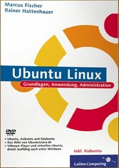 Ubuntu Linux & Kubuntu Linux – Grundlagen, Anwendung, Administration