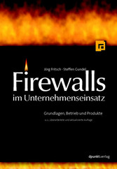Firewalls im Unternehmenseinsatz Firewalls im Unternehmenseinsatz