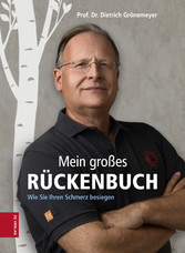 Mein großes Rückenbuch - Wie sie Ihren Schmerz besiegen