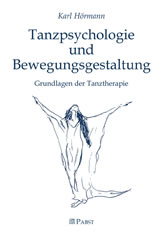 Tanzpsychologie und Bewegungsgestaltung - Grundlagen der Tanztherapie