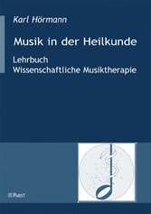 Musik in der Heilkunde - Lehrbuch / Wissenschaftliche Musiktherapie