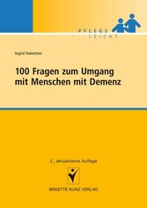 100 Fragen zum Umgang mit Menschen mit Demenz