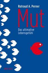 Mut - Das ultimative Lebensgefühl