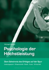 Psychologie der Höchstleistung Psychologie der Höchstleistung
