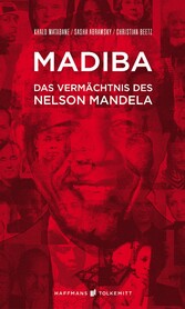 Madiba - Das Vermächtnis des Nelson Mandela