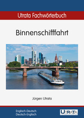 Utrata Fachwörterbuch: Binnenschifffahrt Englisch-Deutsch - Englisch-Deutsch / Deutsch-Englisch