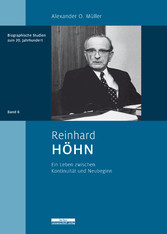 Reinhard Höhn - Ein Leben zwischen Kontinuität und Neubeginn