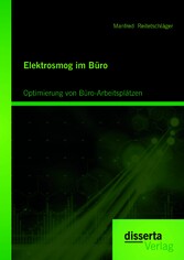 Elektrosmog im Büro: Optimierung von Büro-Arbeitsplätzen Elektrosmog im Büro: Optimierung von Büro-Arbeitsplätzen