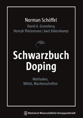 Schwarzbuch Doping - Methoden, Mittel, Machenschaften