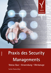 Praxis des Security Managements - Status Quo - Anwendung - Werkzeuge
