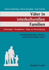 Väter in interkulturellen Familien - Erfahrungen - Perspektiven - Wege zur Wertschätzung