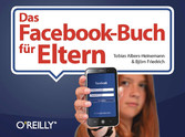 Das Facebook-Buch für Eltern Das Facebook-Buch für Eltern