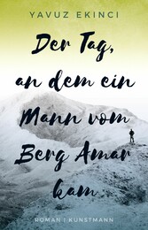 Der Tag, an dem ein Mann vom Berg Amar kam - Roman