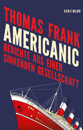 Americanic - Berichte aus einer sinkenden Gesellschaft