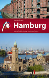 Hamburg Reiseführer Michael Müller Verlag - Individuell reisen mit vielen praktischen Tipps