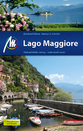 Lago Maggiore Reiseführer Michael Müller Verlag - Individuell reisen mit vielen praktischen Tipps