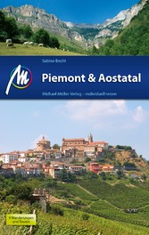 Piemont & Aostatal Reiseführer Michael Müller Verlag - Individuell reisen mit vielen praktischen Tipps