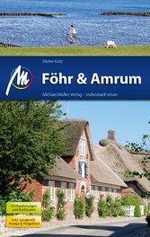 Föhr & Amrum Reiseführer Michael Müller Verlag - Individuell reisen mit vielen praktischen Tipps Föhr & Amrum Reiseführer Michael Müller Verlag - Individuell reisen mit vielen praktischen Tipps