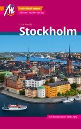 Stockholm Reiseführer Michael Müller Verlag - Individuell reisen mit vielen praktischen Tipps Stockholm Reiseführer Michael Müller Verlag - Individuell reisen mit vielen praktischen Tipps