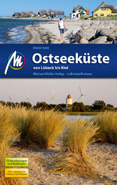 Ostseeküste - Von Lübeck bis Kiel Reiseführer Michael Müller Verlag - Individuell reisen mit vielen praktischen Tipps Ostseeküste - Von Lübeck bis Kiel Reiseführer Michael Müller Verlag - Individuell reisen mit vielen praktischen Tipps