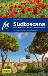 Südtoscana Reiseführer Michael Müller Verlag - Siena, Monte Amiata, Maremma, Monte Argentario