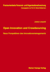 Open Innovation und Crowdsourcing - Neue Perspektiven des Innovationsmanagements Open Innovation und Crowdsourcing - Neue Perspektiven des Innovationsmanagements