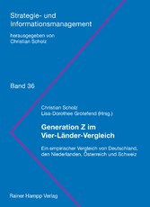 Generation Z im Vier-Länder-Vergleich - Ein empirischer Vergleich von Deutschland, den Niederlanden, Österreich und Schweiz