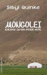 Mongolei - Schlafen im 1000-Sterne-Hotel