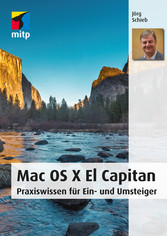 Mac OS X El Capitan - Praxiswissen für Ein- und Umsteiger