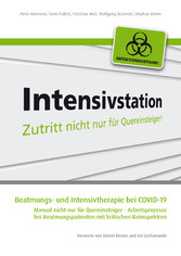 Beatmungs- und Intensivtherapie bei COVID-19 - Manual nicht nur für Quereinsteiger - Arbeitsprozesse bei Beatmungspatienten mit kritischen Keimspektren