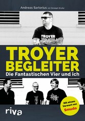 Troyer Begleiter - Die Fantastischen Vier und ich