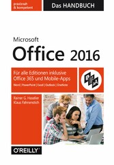 Microsoft Office 2016 - Das Handbuch - Für alle Editionen inkl. Office 365 und Mobile-Apps