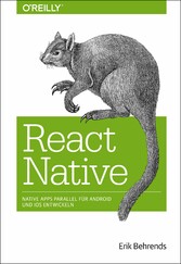 React Native - Native Apps parallel für Android und iOS entwickeln