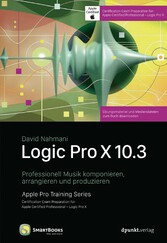 Logic Pro X 10.3 - Professionell Musik komponieren, arrangieren und produzieren
