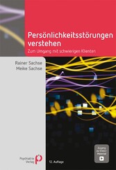 Persönlichkeitsstörungen verstehen - Zum Umgang mit schwierigen Klienten