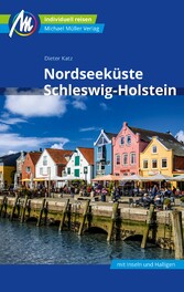 Nordseeküste Schleswig-Holstein Reiseführer Michael Müller Verlag - Individuell reisen mit vielen praktischen Tipps