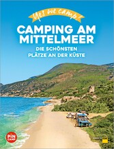 Yes we camp! Camping am Mittelmeer - Die schönsten Plätze an der Küste