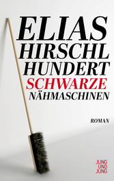 Hundert schwarze Nähmaschinen - Roman