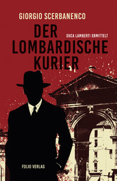 Der lombardische Kurier - Duca Lamberti ermittelt Der lombardische Kurier - Duca Lamberti ermittelt