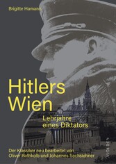 Hitlers Wien - Lehrjahre eines Diktators
