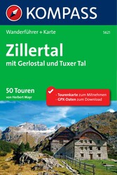 Kompass Wanderführer Zillertal mit Gerlostal und Tuxer Tal - 50 Touren
