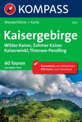 Kompass Wanderführer Kaisergebirge - Wilder Kaiser, Zahmer Kaiser, Kaiserwinkel, Thiersee-Pendling